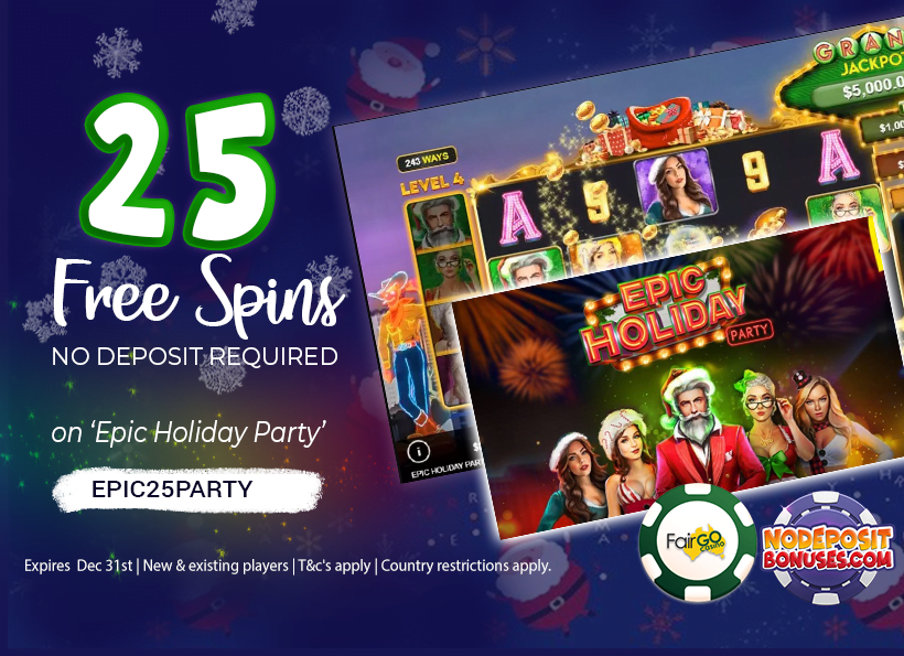 Fair Go- 25 Free Spins on ‘Epic Holiday Party’