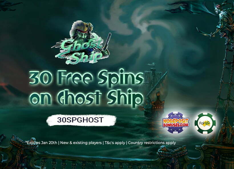 30 Free Spins on ‘Ghost Ship’