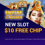 NEW SLOT! $10 Free Chip on Empire of Riches