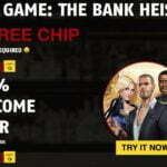 5 USD Free Chip on The Bank Heist