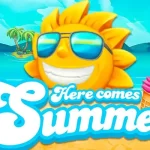 here-comes-summer-slot-intro