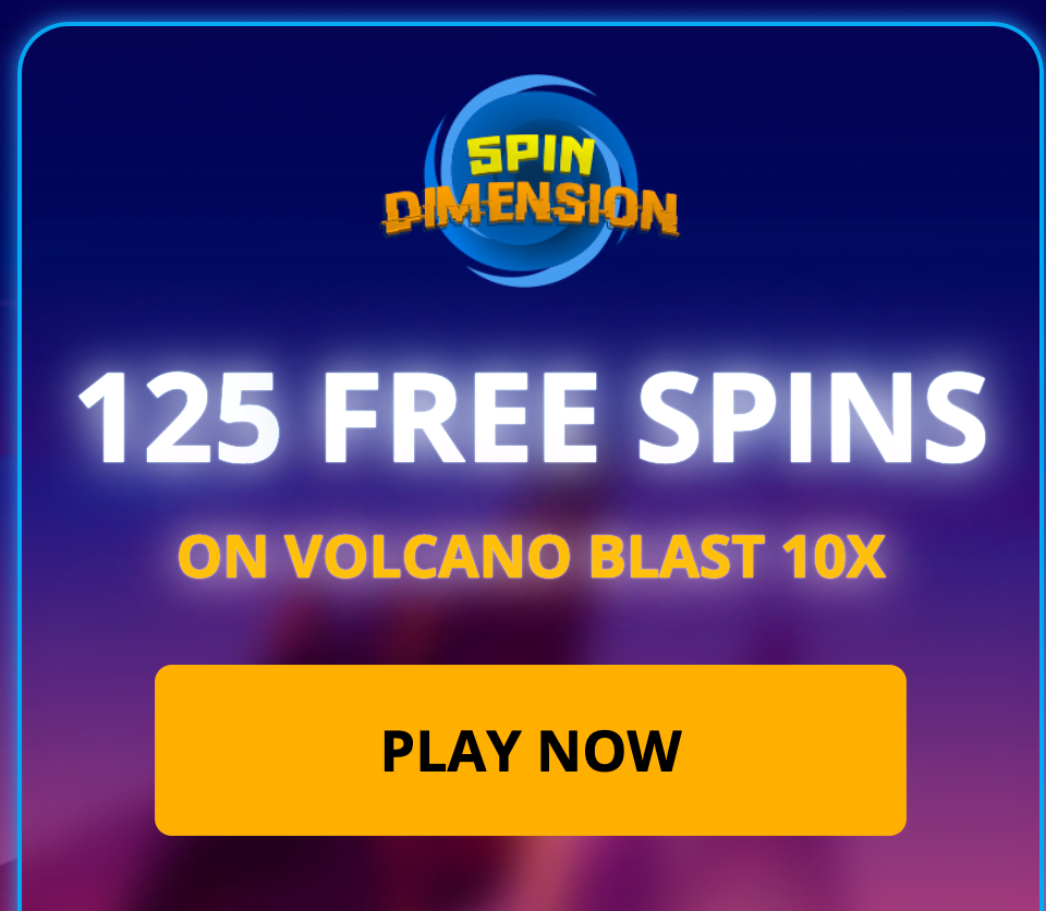 New Slot: 125 Free Spins on ‘Volcano Blast’ at SpinDimension!